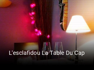 L'esclafidou La Table Du Cap réservation