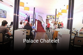 Réserver une table chez Palace Chatelet maintenant
