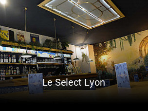 Réserver une table chez Le Select Lyon maintenant