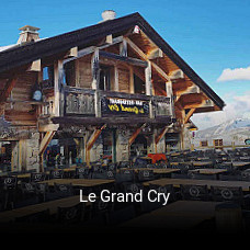 Le Grand Cry réservation en ligne