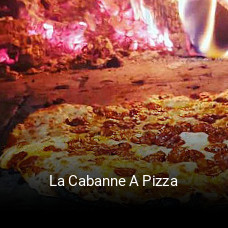 La Cabanne A Pizza réservation de table