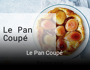 Le Pan Coupé réservation en ligne