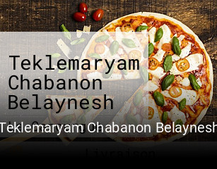 Teklemaryam Chabanon Belaynesh réservation