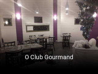 Réserver une table chez O Club Gourmand maintenant