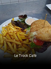 Réserver une table chez Le Trock Café maintenant