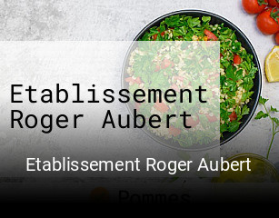 Etablissement Roger Aubert réservation en ligne