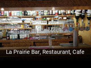 Réserver une table chez La Prairie Bar, Restaurant, Cafe maintenant