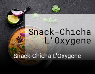Snack-Chicha L'Oxygene réservation en ligne