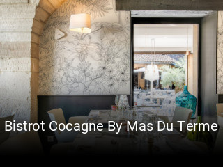 Réserver une table chez Bistrot Cocagne By Mas Du Terme maintenant