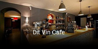 Dit Vin Cafe réservation de table