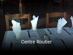 Centre Routier réservation de table