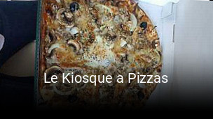 Le Kiosque a Pizzas réservation de table