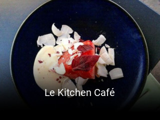 Le Kitchen Café réservation