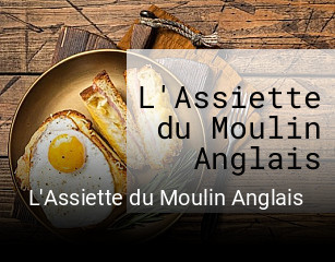 L'Assiette du Moulin Anglais réservation en ligne