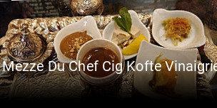 Le Mezze Du Chef Cig Kofte Vinaigriers réservation de table