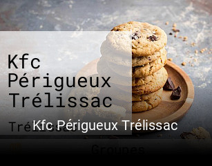 Réserver une table chez Kfc Périgueux Trélissac maintenant