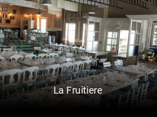 Réserver une table chez La Fruitiere maintenant
