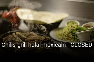 Chilis grill halal mexicain - CLOSED réservation