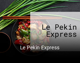 Réserver une table chez Le Pekin Express maintenant