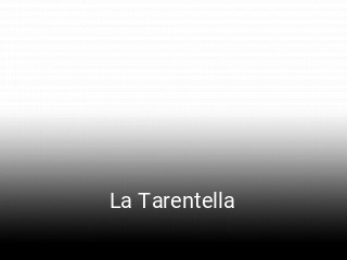 Réserver une table chez La Tarentella maintenant