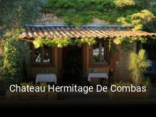Réserver une table chez Chateau Hermitage De Combas maintenant