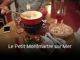 Le Petit Montmartre sur Mer réservation de table