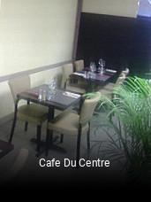 Cafe Du Centre réservation