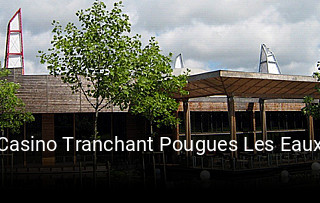Casino Tranchant Pougues Les Eaux réservation en ligne