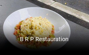 Réserver une table chez B R P Restauration maintenant