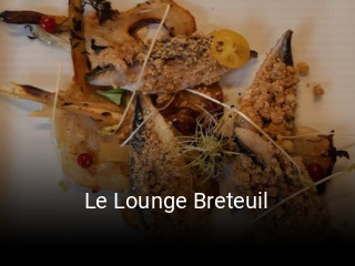 Réserver une table chez Le Lounge Breteuil maintenant