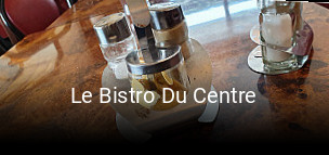 Le Bistro Du Centre réservation de table