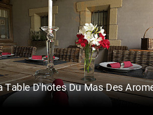 Réserver une table chez La Table D'hotes Du Mas Des Aromes maintenant