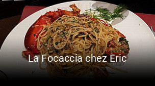 Réserver une table chez La Focaccia chez Eric maintenant