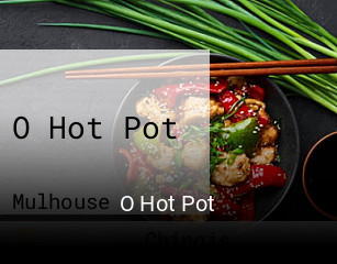 Réserver une table chez O Hot Pot maintenant
