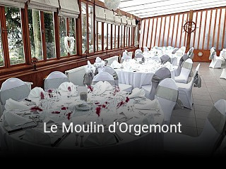 Le Moulin d'Orgemont réservation de table