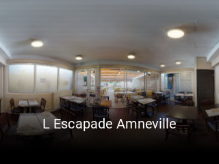 Réserver une table chez L Escapade Amneville maintenant