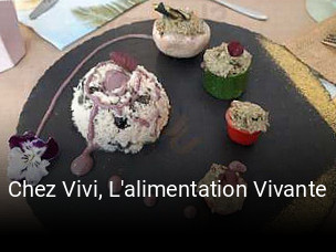 Chez Vivi, L'alimentation Vivante réservation de table