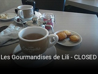Les Gourmandises de Lili - CLOSED réservation