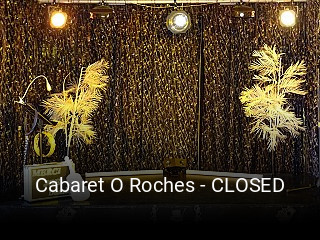 Réserver une table chez Cabaret O Roches - CLOSED maintenant