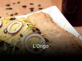 Réserver une table chez L'Origo maintenant