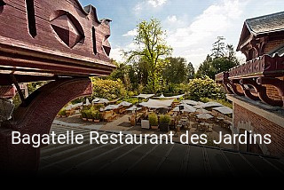 Réserver une table chez Bagatelle Restaurant des Jardins maintenant