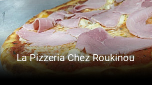 La Pizzeria Chez Roukinou réservation