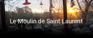 Réserver une table chez Le Moulin de Saint Laurent maintenant