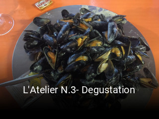 L'Atelier N.3- Degustation réservation