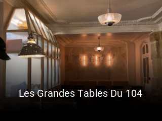 Les Grandes Tables Du 104 réservation