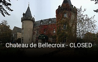Réserver une table chez Chateau de Bellecroix - CLOSED maintenant