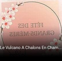 Le Vulcano A Chalons En Champagne réservation de table